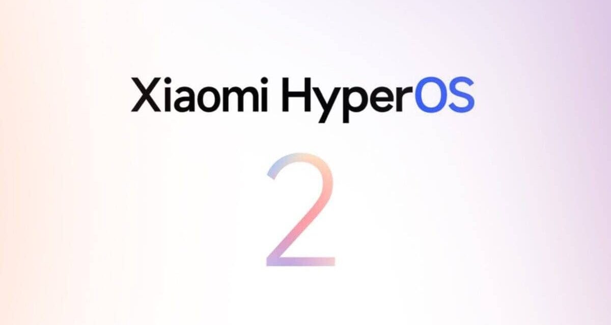 Xiaomi HyperOS 2: Two More Devices Find the Upgrade!