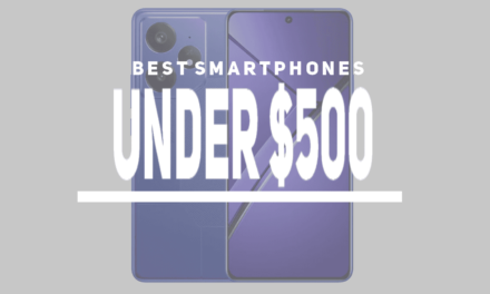 Finest Smartphones Underneath $500 – January 2025